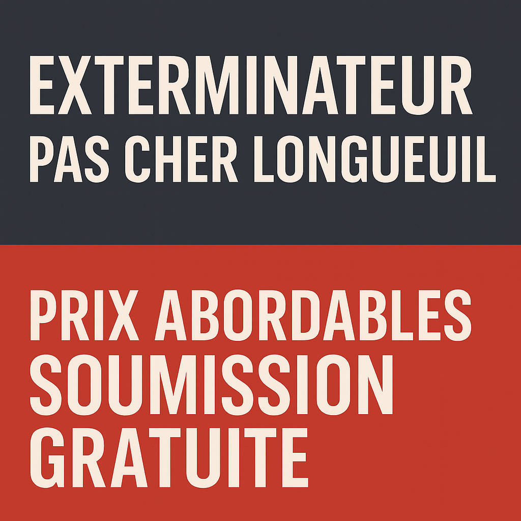 Exterminateur abordable Longueuil offrant soumission gratuite prix transparent